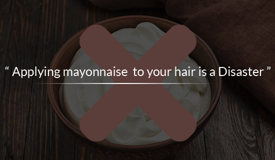 Applying mayonnaise to your hair is a Disaster